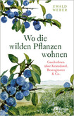 Wo die wilden Pflanzen wohnen Wo die wilden Pflanzen wohnen