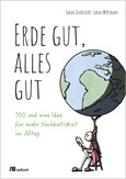 Erde gut, alles gut Erde gut, alles gut