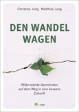 Den Wandel wagen Den Wandel wagen