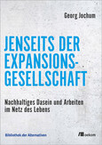 Jenseits der Expansionsgesellschaft Jenseits der Expansionsgesellschaft