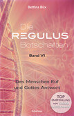 Die Regulus-Botschaften, Bd.6 Die Regulus-Botschaften, Bd.6