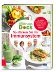 Die Ernährungs-Docs - So stärken Sie Ihr Immunsystem Die Ernährungs-Docs - So stärken Sie Ihr Immunsystem