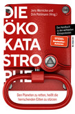 Die Öko-Katastrophe Die Öko-Katastrophe