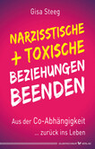 Narzisstische und toxische Beziehungen beenden Narzisstische und toxische Beziehungen beenden
