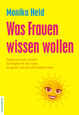 Was Frauen wissen wollen Was Frauen wissen wollen