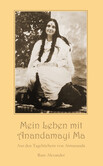 Mein Leben mit Anandamayi Ma Mein Leben mit Anandamayi Ma