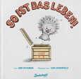 So ist das Leben! So ist das Leben!