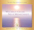 WECKRUF FÜR DIE NEUE MENSCHHEIT - ERINNERE DICH! DIE ZEIT IST DA. MEDITATIONS-CD WECKRUF FÜR DIE NEUE MENSCHHEIT - ERINNERE DICH! DIE ZEIT IST DA. MEDITATIONS-CD