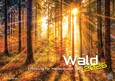 Wald - Erholung für Mensch und Tier - 2026 - Kalender DIN A2