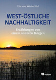 West-östliche Nachhaltigkeit West-östliche Nachhaltigkeit