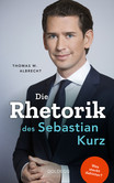 Die Rhetorik des Sebastian Kurz Die Rhetorik des Sebastian Kurz