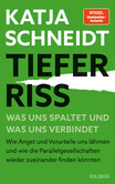 Tiefer Riss - Was uns spaltet und was uns verbindet