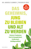 Das Geheimnis, jung zu bleiben und alt zu werden. Demenz-Prophylaxe, Kraft & Beweglichkeit, Ernährung & Gefäßgesundheit. Das Geheimnis, jung zu bleiben und alt zu werden. Demenz-Prophylaxe, Kraft & Beweglichkeit, Ernährung & Gefäßgesundheit.