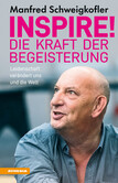 Inspire! Die Kraft der Begeisterung Inspire! Die Kraft der Begeisterung