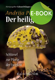 Der Heilige Pilz, E-Book Der Heilige Pilz, E-Book