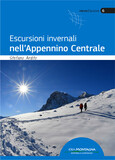 Escursioni invernali nell'Appennino Centrale Escursioni invernali nell'Appennino Centrale