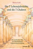 Die 7 Lebensjahrsiebte und die 7 Chakren Die 7 Lebensjahrsiebte und die 7 Chakren