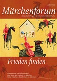Märchenforum Nr. 89: Frieden finden Märchenforum Nr. 89: Frieden finden