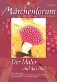 Märchenforum Nr. 86: Der Maler und das Bild im Märchen Märchenforum Nr. 86: Der Maler und das Bild im Märchen