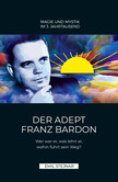 Stejnar 6: Der Adept Franz Bardon Stejnar 6: Der Adept Franz Bardon