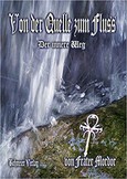 Von der Quelle zum Fluss Von der Quelle zum Fluss