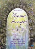 Aromatherapie der Seele Aromatherapie der Seele