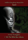 Enthüllte Archive geheimer Wissenschaften Band 1