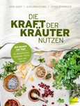 Die Kraft der Kräuter nutzen Die Kraft der Kräuter nutzen