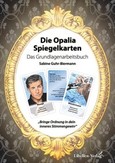 Die Opalia Spiegelkarten – Das Partnerschaftsbuch Die Opalia Spiegelkarten – Das Partnerschaftsbuch