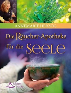Die Räucher-Apotheke für die Seele