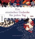 Ein erotischer Gedanke für jeden Tag Ein erotischer Gedanke für jeden Tag