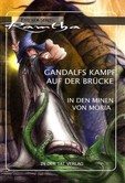 Gandalfs Kampf auf der Brücke Gandalfs Kampf auf der Brücke