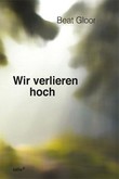Wir verlieren hoch Wir verlieren hoch