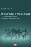 Imaginierte Wirksamkeit Imaginierte Wirksamkeit