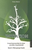 Initiation - Erwachsenwerden in einer unreifen Gesellschaft