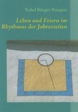 Leben und Feiern im Rhythmus der Jahreszeiten Leben und Feiern im Rhythmus der Jahreszeiten