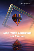 Macht und Geheimnis der Träume Macht und Geheimnis der Träume