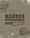 Männerkochschule Männerkochschule