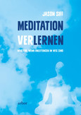 Meditation verlernen Meditation verlernen