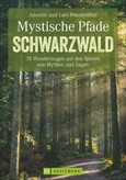 Mystische Pfade im Schwarzwald Mystische Pfade im Schwarzwald