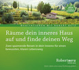 Räume dein inneres Haus auf und finde deinen Weg Räume dein inneres Haus auf und finde deinen Weg