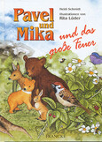 Pavel und Mika und das große Feuer Pavel und Mika und das große Feuer
