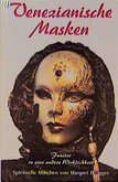 Venezianische Masken Venezianische Masken