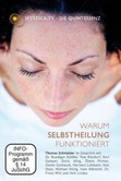 Warum Selbstheilung funktioniert, 1 DVD Warum Selbstheilung funktioniert, 1 DVD