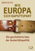 Wie Europa sich kaputtspart Wie Europa sich kaputtspart