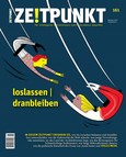Zeitpunkt Nr. 161: loslassen|dranbleiben